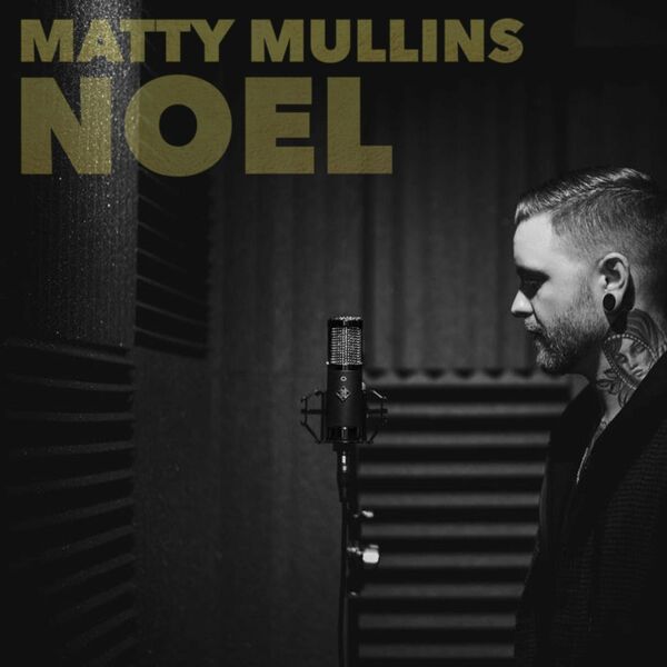 Matty Mullins - Noel [single] (2022)