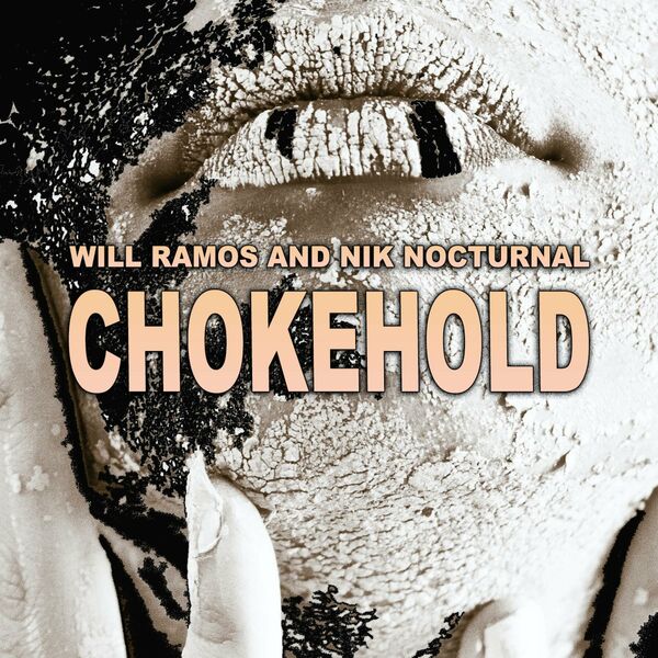 Will Ramos x Nik Nocturnal - Chokehold [single] (2024)