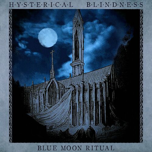  Hysterical Blindness - Blue Moon Ritual (2023) 