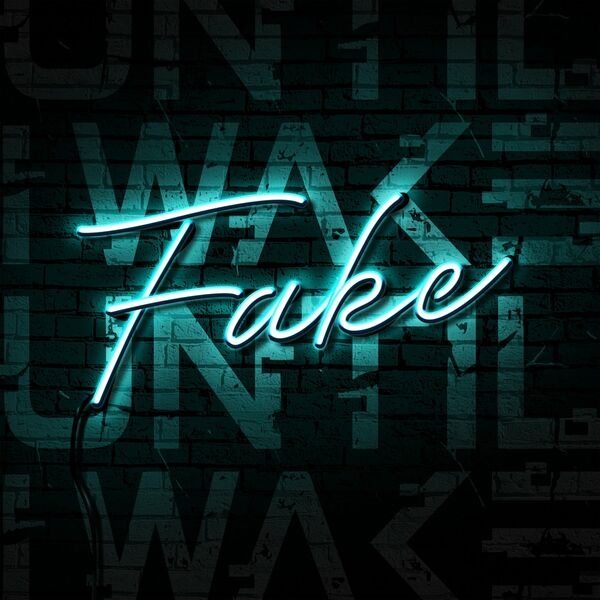 Until I Wake - Fake [single] (2022)
