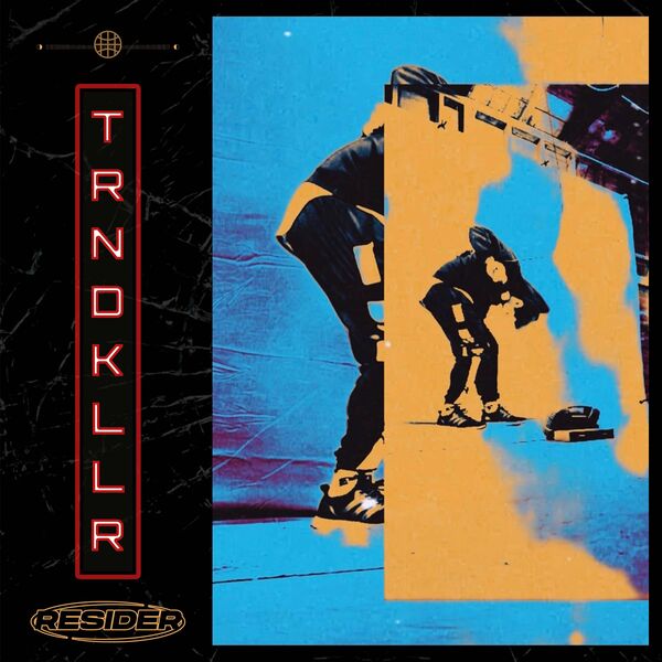 Resider - TRNDKLLR [single] (2022)