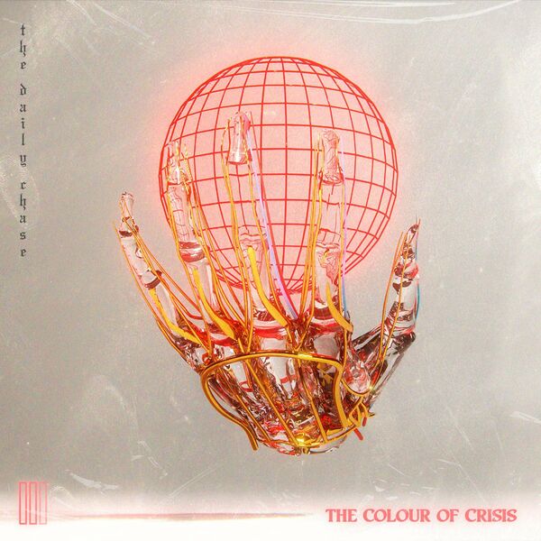 The Daily Chase - The Colour Of Crisis [EP] (2022)