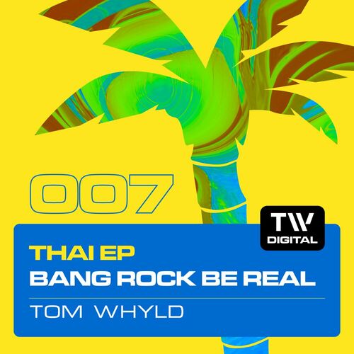  Tom Whyld - Bang Rock Be Real (2023) 