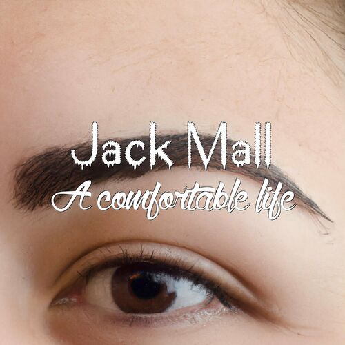  Jack Mall - A Comfortable Life (2023) 