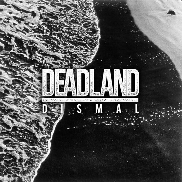 Deadland - Dismal [EP] (2017)