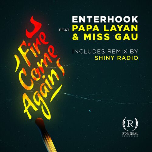  Enterhook feat. Papa Layan & Miss Gau - Fire Come Again (2023) 