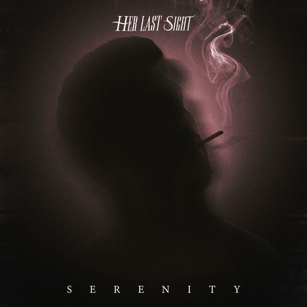 Her Last Sight - Serenity [single] (2023)