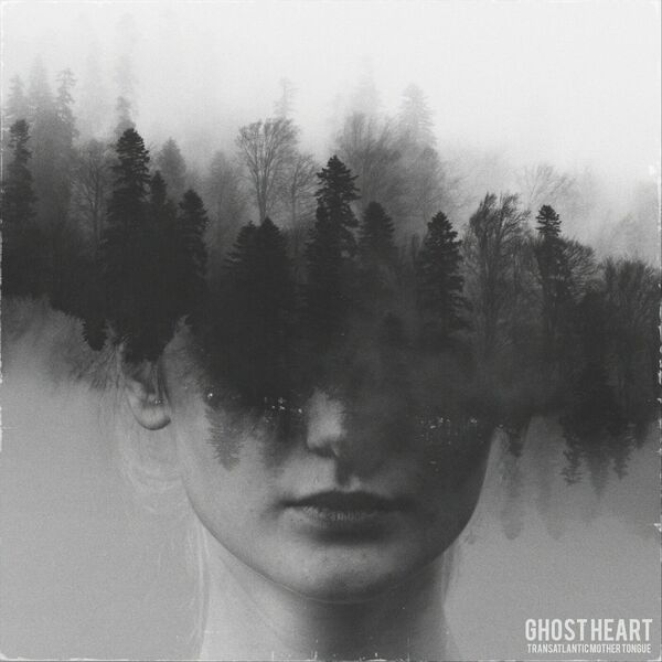 Ghost Heart - Transatlantic Mother Tongue [single] (2023)