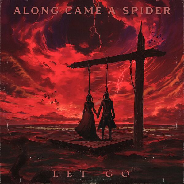 Along Came A Spider - Let Go [single] (2024)