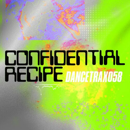  Confidential Recipe - Dance Trax, Vol. 58 (2023) 