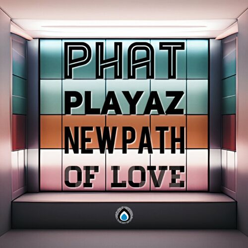  Phat Playaz - New Path of Love (2023) 