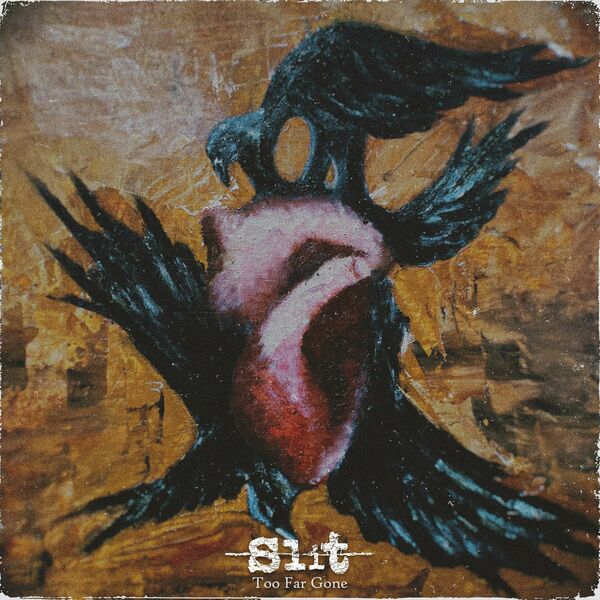 Slit - Too Far Gone [single] (2022)