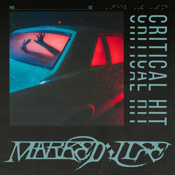 Marked;Life - Critical Hit [single] (2023)
