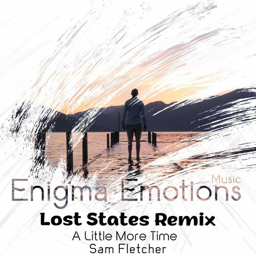  Sam Fletcher - A Little More Time (Lost States Remix) (2024) 