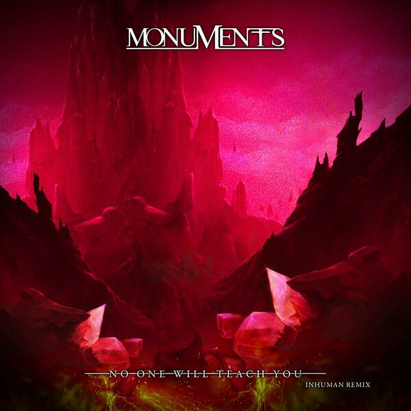 Monuments - No One Will Teach You (INHUMAN Remix) [single] (2023)
