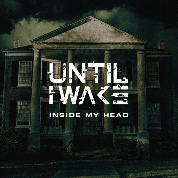 Until I Wake - Inside My Head [Single] (2022)