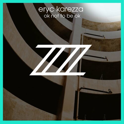 Eryc Karezza - Ok Not To Be Ok (2023) 