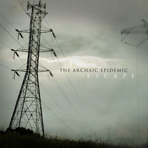 The Archaic Epidemic - Escape [single] (2021)