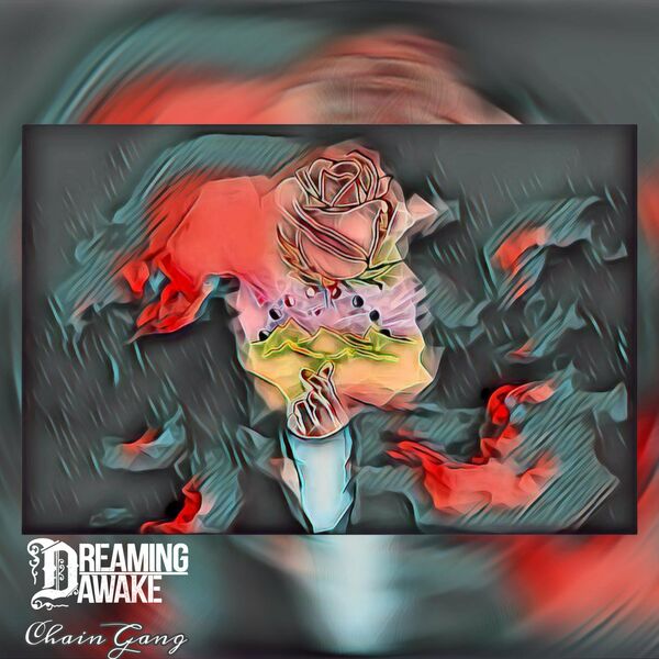 Dreaming Awake - Chain Gang [single] (2021)