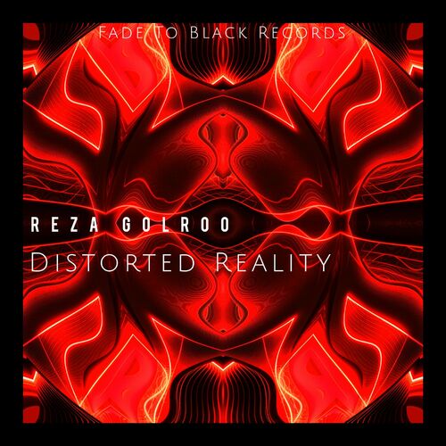  Reza Golroo - Distorted Reality (2023) 