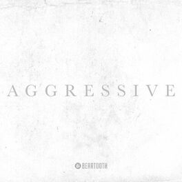 Beartooth - Aggressive [Deluxe Edition] (2017)