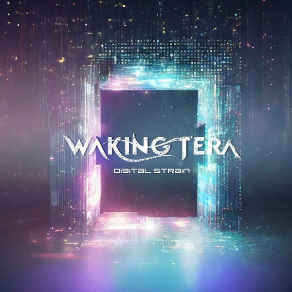 Waking Tera - Digital Strain [single] (2024)
