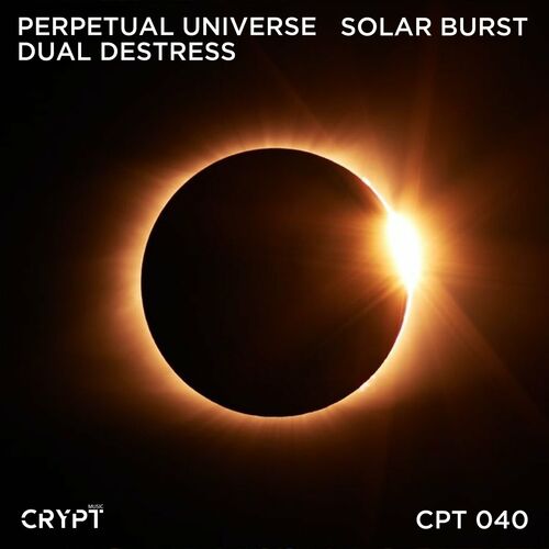  Perpetual Universe & Dual DeStress - Solar Burst (2024) 