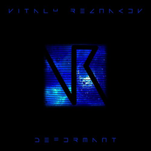  Vitaly Reznakov - Deformant (2023) 
