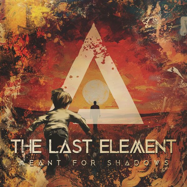 The Last Element - Meant for Shadows [single] (2024)