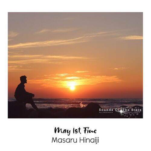  Masaru Hinaiji - May 1st, Fine (2024) 