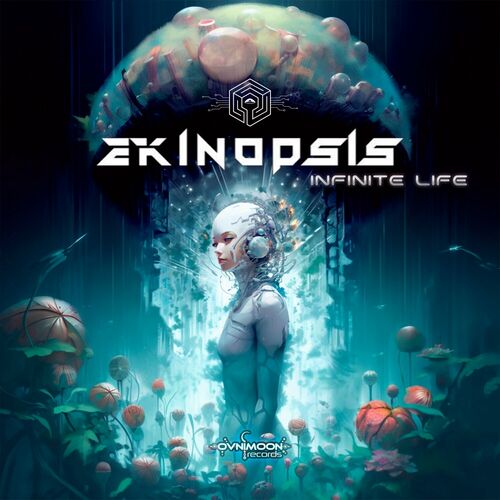  Ekinopsis - Infinite Life (2023) 