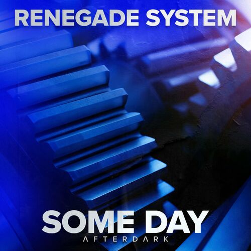  Renegade System - Some Day (2023) 