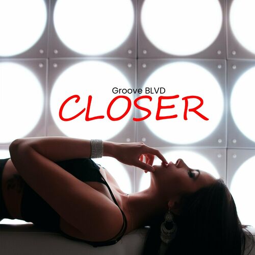  Groove BLVD - Closer (2024) 