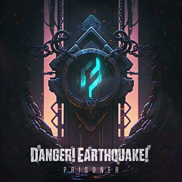 Danger! Earthquake! - Prisoner [single] (2024)