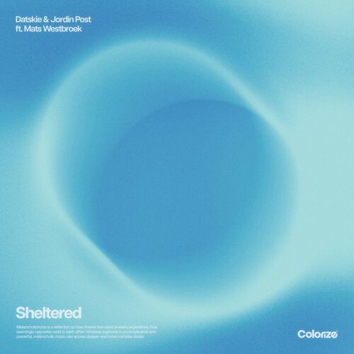  Datskie & Jordin Post ft Mats Westbroek - Sheltered (2024)  500x500-000000-80-0-0