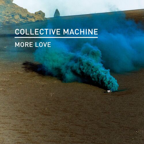  Collective Machine feat. Ledniczky - More Love (2023) 