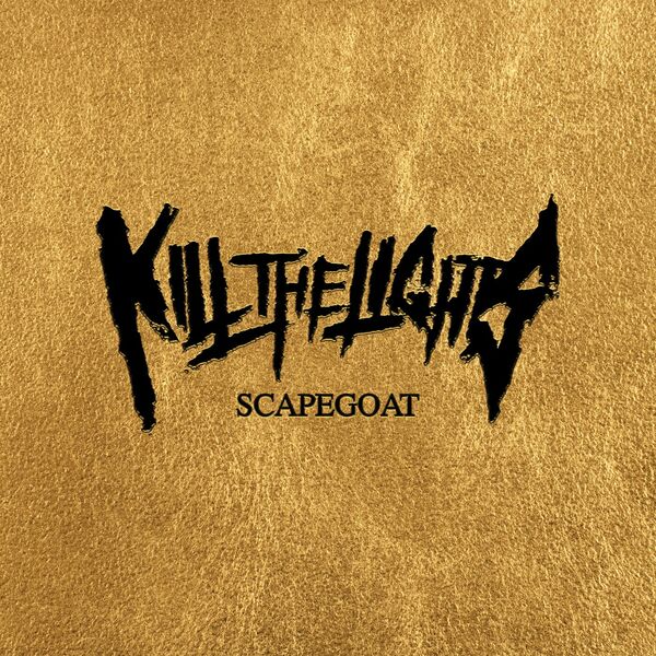 Kill the Lights - Scapegoat [single] (2023)
