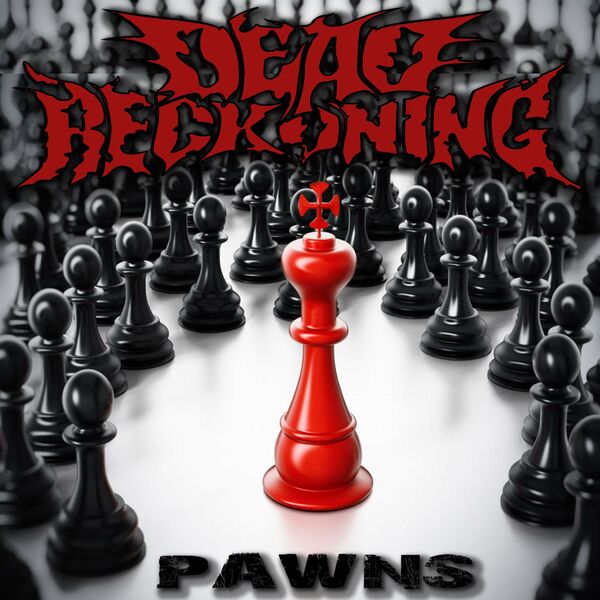 Dead Reckoning - PAWNS [single] (2022)