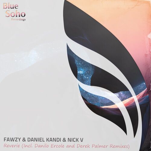 FAWZY & Daniel Kandi & Nick V - Reverie (Remixes) (2024)