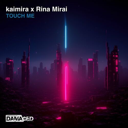  kaimira & Rina Mirai - Touch Me (2024) 