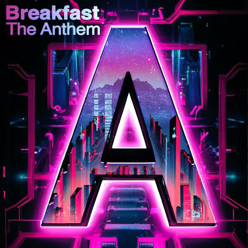  Breakfast - The Anthem (2024)  500x500-000000-80-0-0