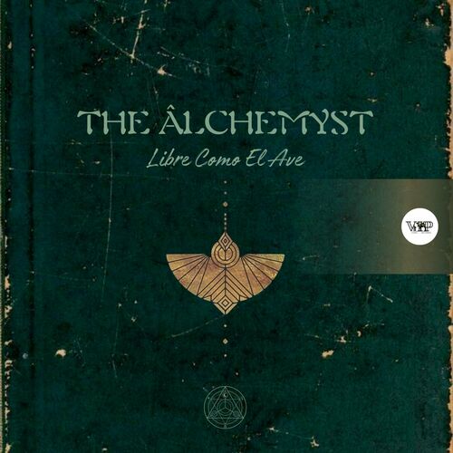 The Alchemyst - Libre Como El Ave (2023) 