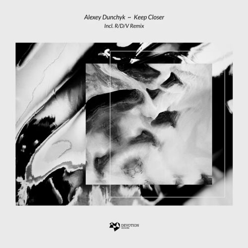  Alexey Dunchyk - Keep Closer (2023) 