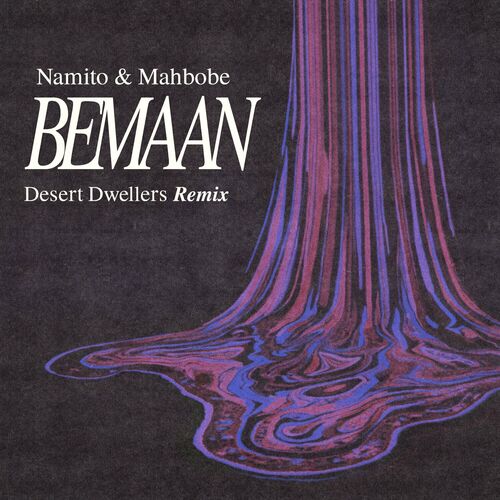 Namito & Mahbobeh Golzari - Bemaan (Desert Dwellers Remix) (2024)