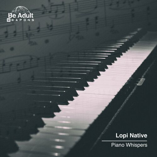  Lopi Native - Piano Whispers (2024)  500x500-000000-80-0-0