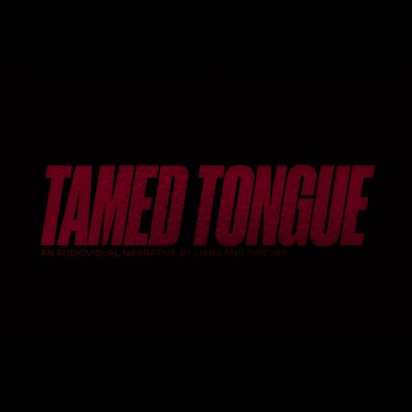 Liars & Thieves - Tamed Tongue [single] (2024)
