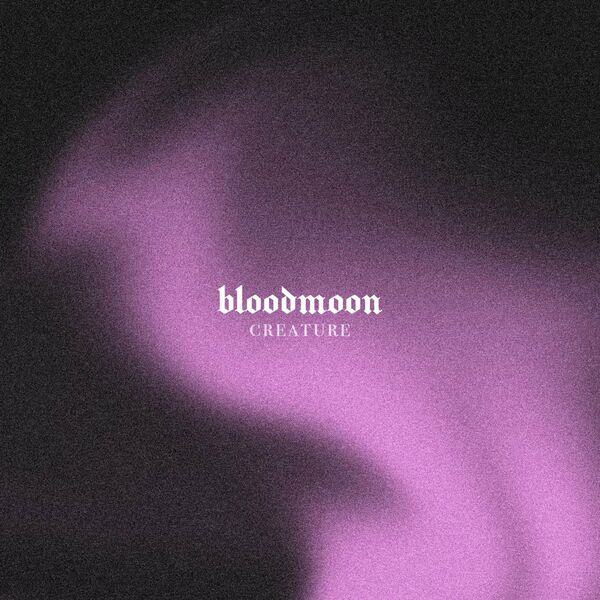 bloodmoon - Creature [single] (2023)