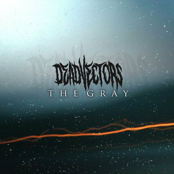 DeadVectors - The Gray (2023)