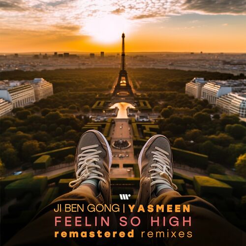 VA - Ji Ben Gong & Yasmeen - Feelin So High (Remastered Remixes) (2023) (MP3)