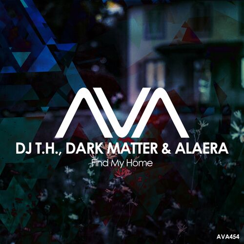  DJ T.H. with Dark Matter & Alaera - Find My Home (2023) 